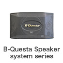 B-Questa Speaker system series